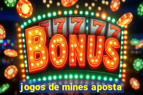 jogos de mines aposta